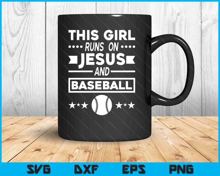 This Girl Runs On Jesus And Baseball SVG PNG Digital Printable Files