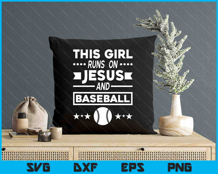 This Girl Runs On Jesus And Baseball SVG PNG Digital Printable Files