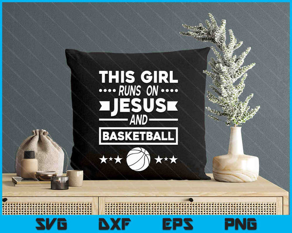 This Girl Runs On Jesus And Basketball SVG PNG Digital Printable Files