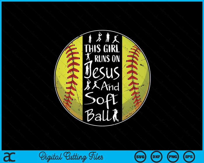 This Girl Runs On Jesus And Softball Christian Faith SVG PNG Digital Printable Files