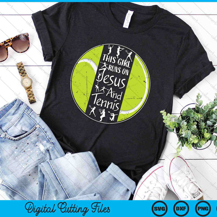 This Girl Runs On Jesus And Tennis Christian Faith SVG PNG Digital Printable Files