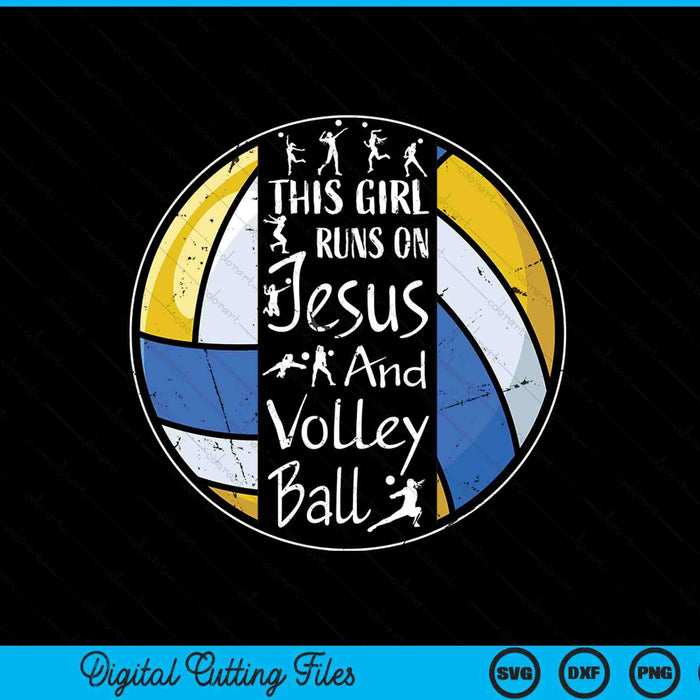 This girl runs on Jesus and volleyball Christian faith SVG PNG cut file for Cricut