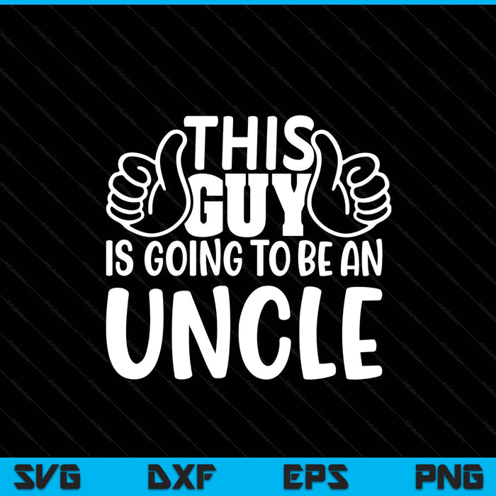 This guy is going to be an uncle SVG cut file