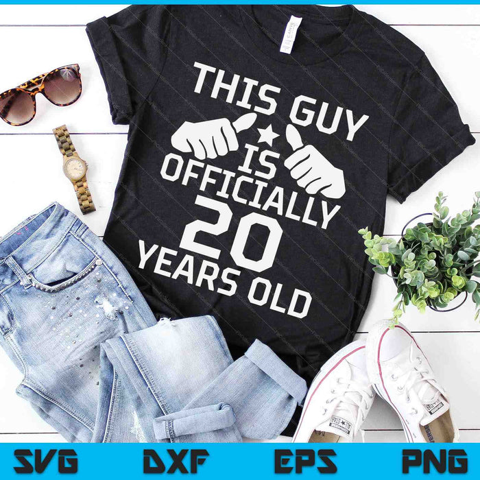 This Guy Is Officially 20 Years Old 20th Birthday SVG PNG Digital Cutting Files