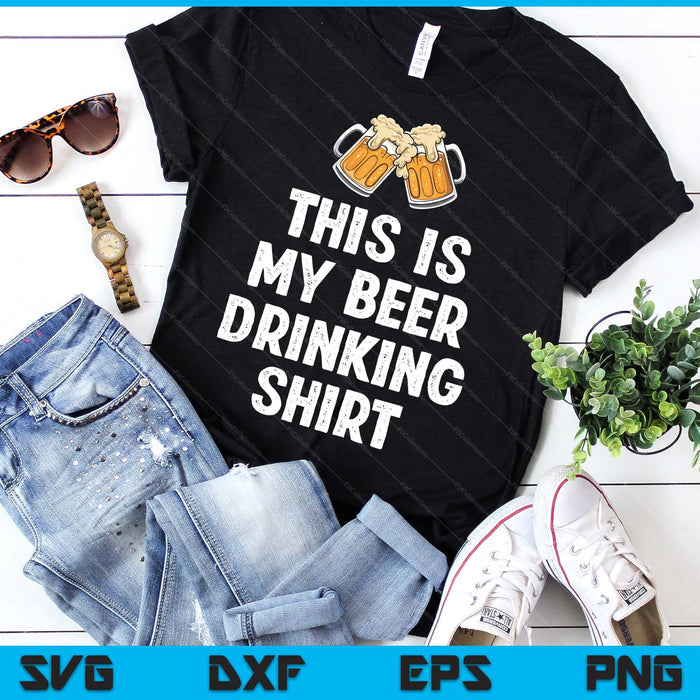This Is My Beer Drinking Shirt Funny Beer Lover  SVG PNG Digital Printable Files