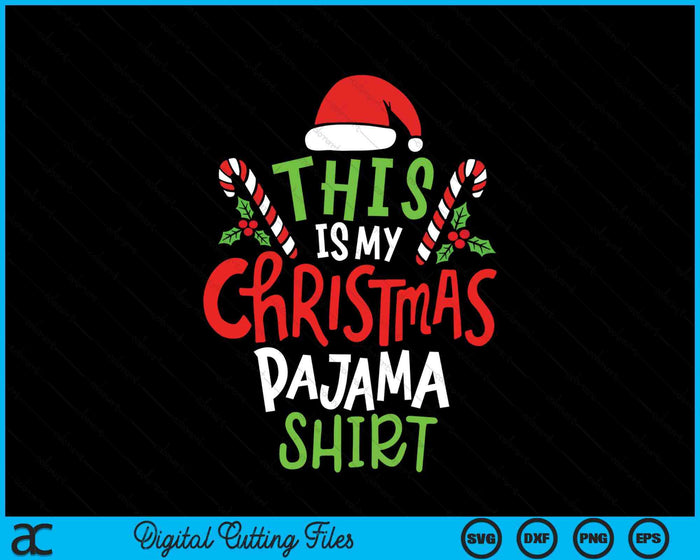 This Is My Christmas Pajama Shirt SVG PNG Digital Printable Files