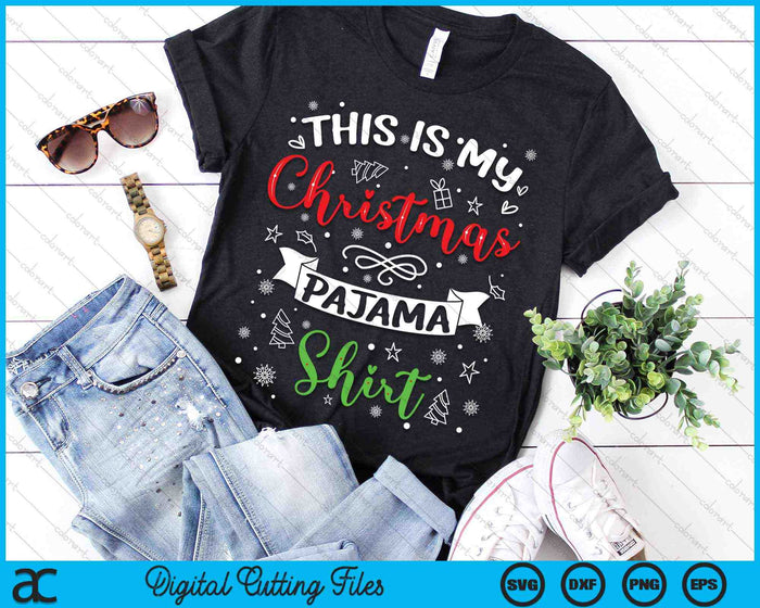This Is My Christmas Pajama Shirt Christmas SVG PNG Digital Cutting Files