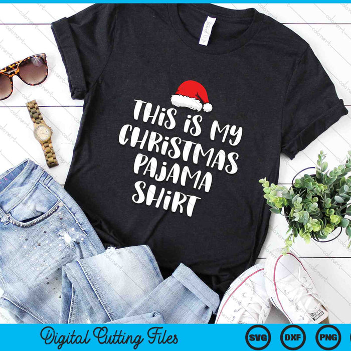 This Is My Christmas Pajama Shirt Funny SVG PNG Digital Cutting Files