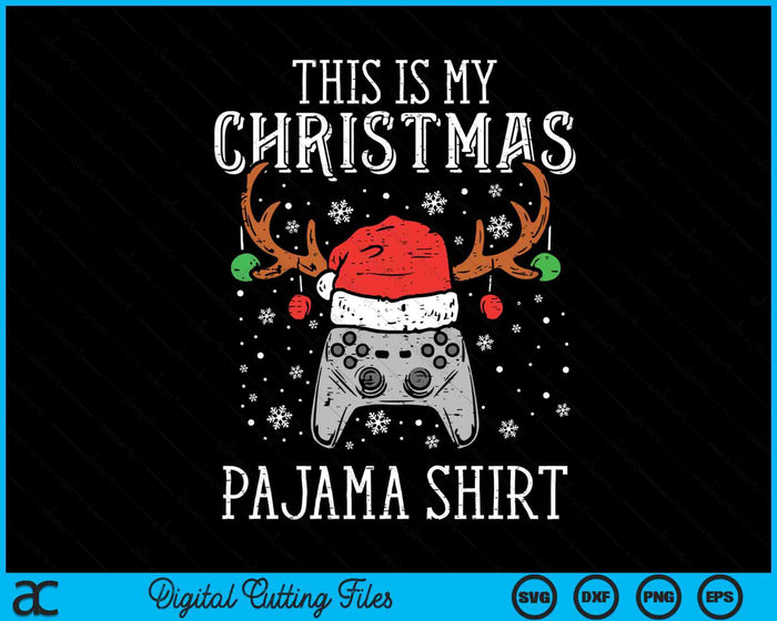 This Is My Christmas Pajama Shirt Gamer Xmas SVG PNG Digital Printable Files