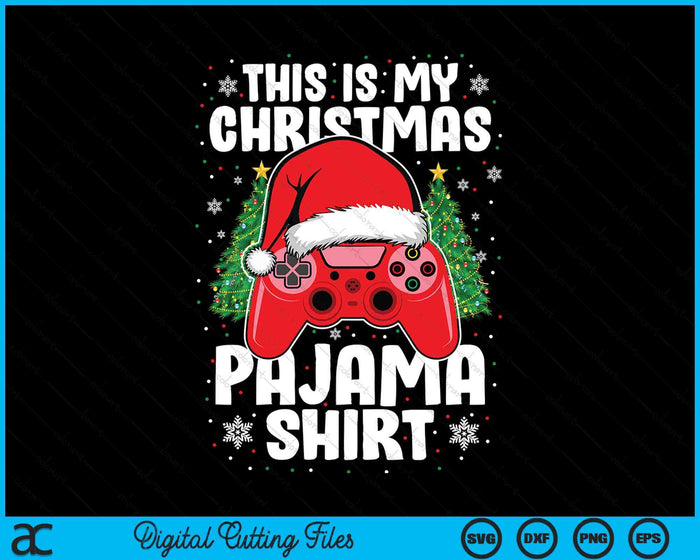 This Is My Christmas Pajama Video Game Gamer SVG PNG Digital Printable Files