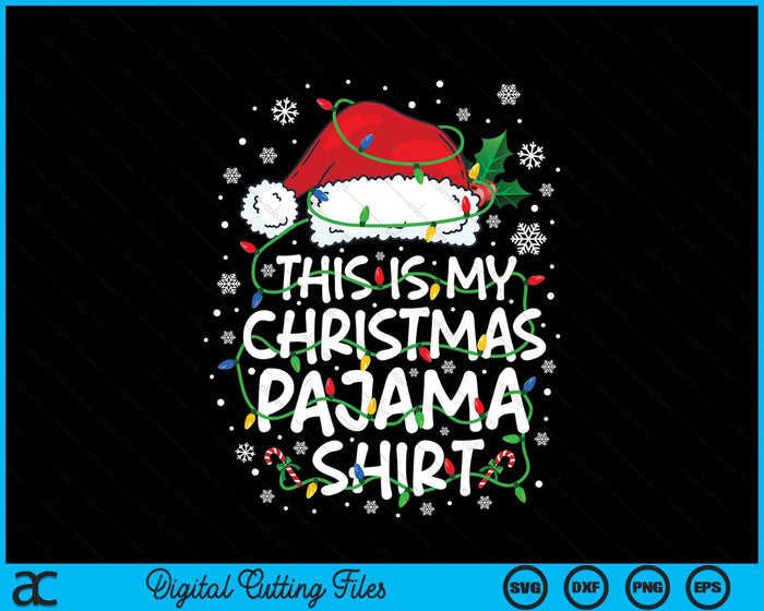 This Is My Christmas Pajamas Shirt SVG PNG Digital Printable Files