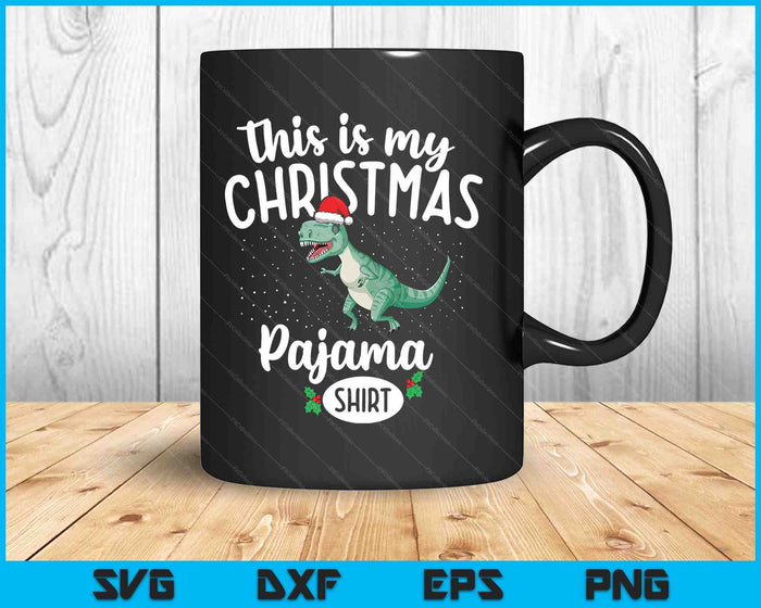 This Is My Christmas Pyjama Shirt Trex Dinosaur Christmas SVG PNG Digital Printable Files