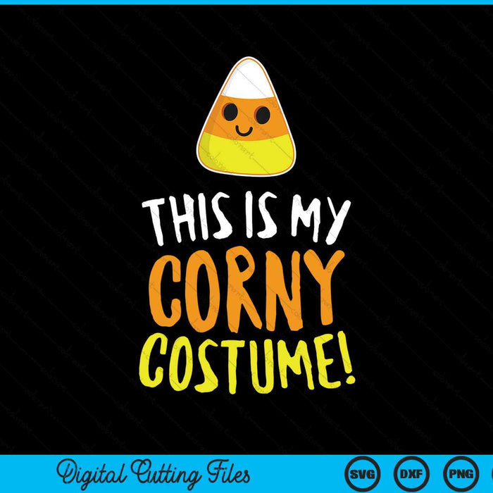 This Is My Corny Costume Funny Halloween SVG PNG Cutting Printable Files