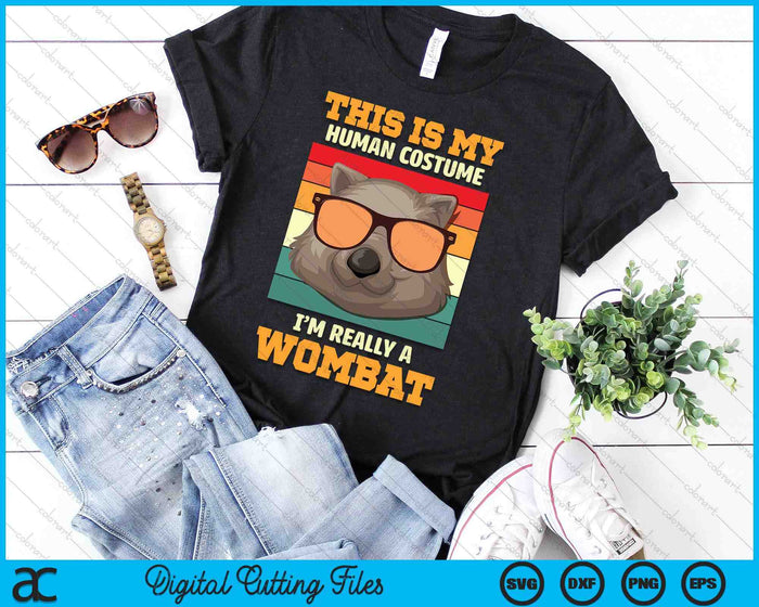 This Is My Costume I Am Really A Wombat SVG PNG Digital Printable Files