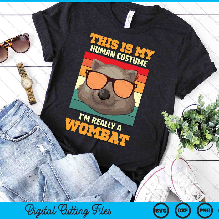 This Is My Costume I Am Really A Wombat SVG PNG Digital Printable Files