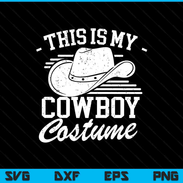 This is my cowboy costume cute Texas cowboys SVG cut file