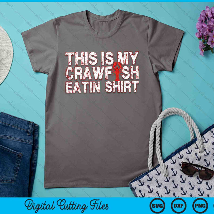 This Is My Crawfish Eating T-Shirt New Orleans Mardi Gras SVG PNG Digital Cutting Files