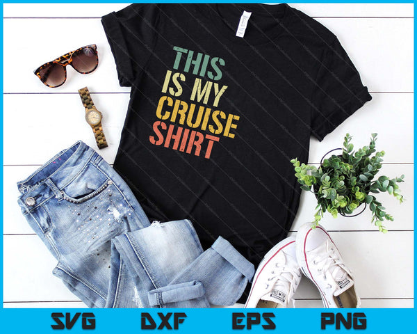 This Is My Cruise Shirt Funny Love Cruising Vacation Trip SVG PNG Digital Printable Files