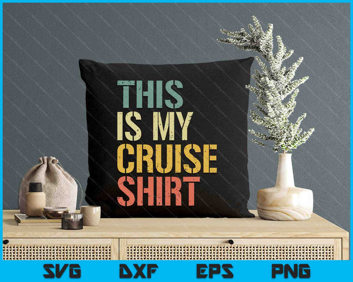 This Is My Cruise Shirt Funny Love Cruising Vacation Trip SVG PNG Digital Printable Files