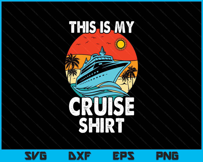 This Is My Cruise Vintage Cruising SVG PNG Digital Printable Files
