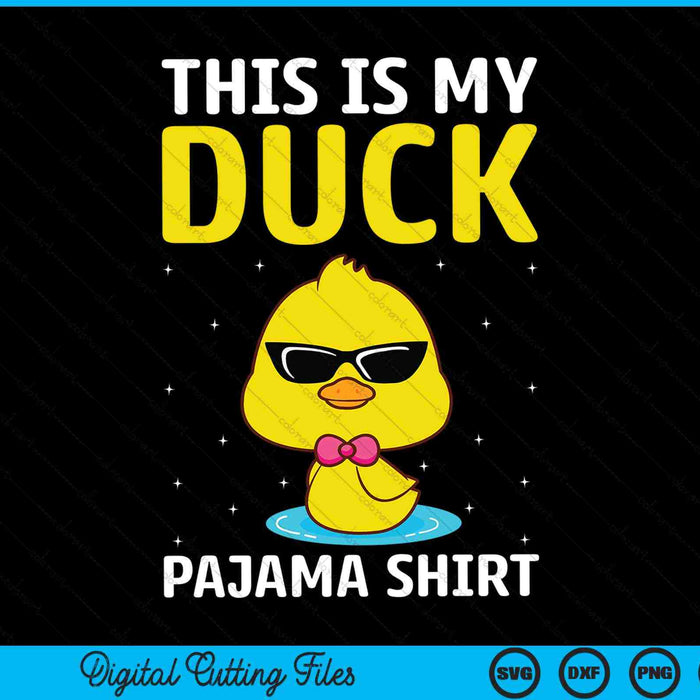This Is My Duck Pajama Shirt Funny Duck SVG PNG Digital Cutting Files
