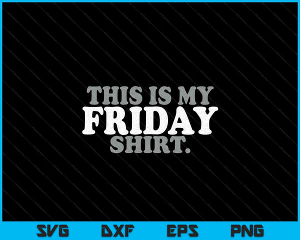 This is my Friday vintage retro distressed SVG cut file
