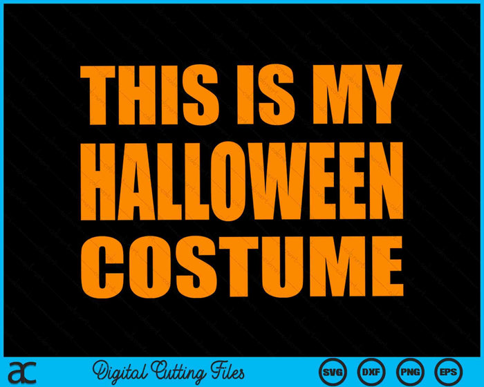 Dit is mijn Halloween-kostuum grappige Halloween SVG PNG digitale snijbestanden