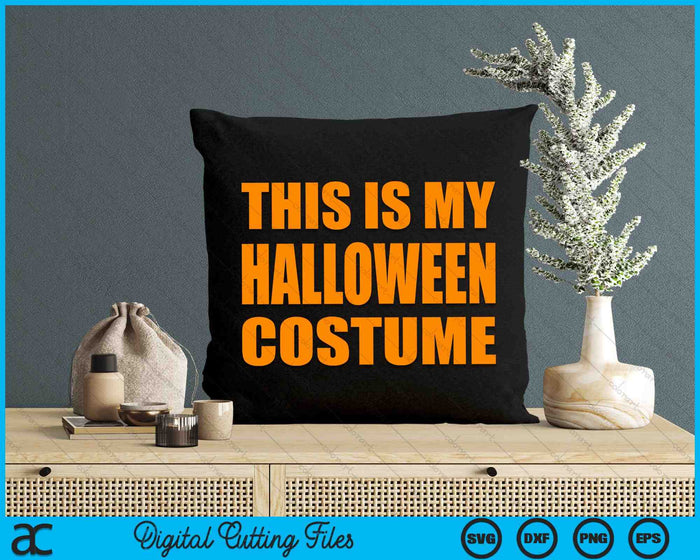 This Is My Halloween Costume Funny Halloween SVG PNG Digital Cutting Files