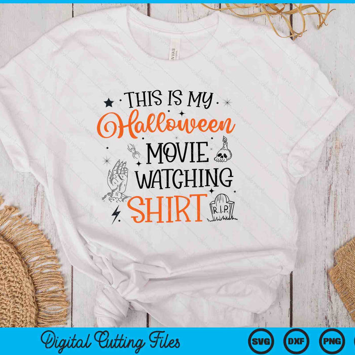 This Is My Halloween Movie Watching Shirt SVG PNG Digital Printable Files