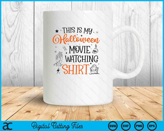 This Is My Halloween Movie Watching Shirt SVG PNG Digital Printable Files