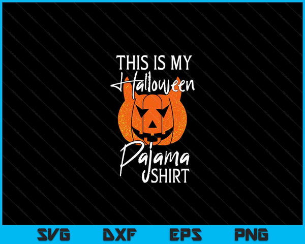 This Is My Halloween Pajama DIY Halloween Pumpkin SVG PNG Digital Cutting Files
