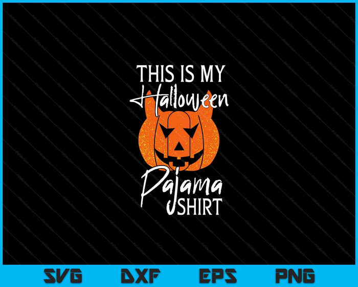 Dit is mijn Halloween pyjama DIY Halloween pompoen SVG PNG digitale snijbestanden