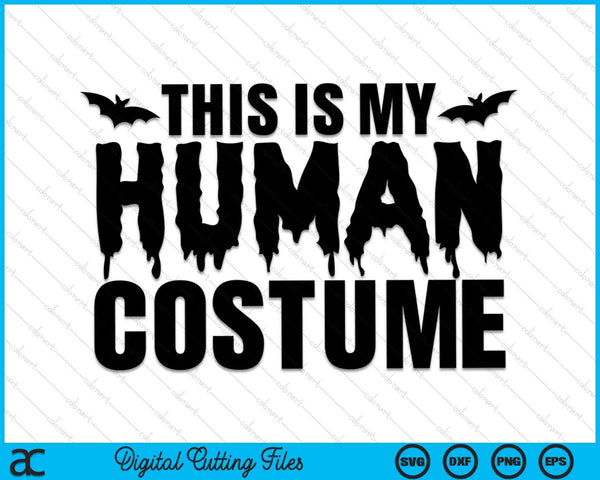 Dit is mijn menselijke kostuum grappige Halloween SVG PNG digitale snijbestanden