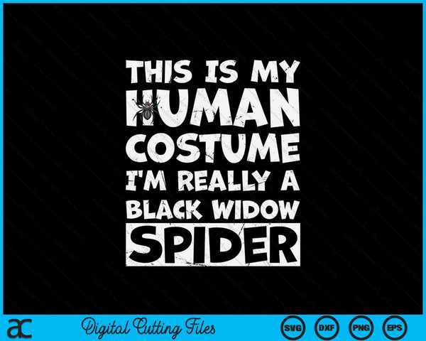 This is my human costume I'm really a black widow spider SVG cut file