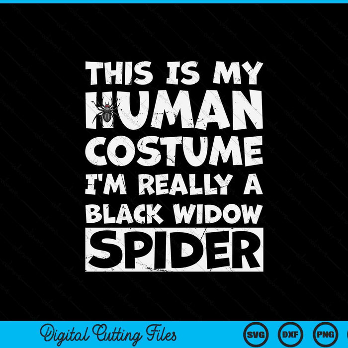 This is my human costume I'm really a black widow spider SVG cut file