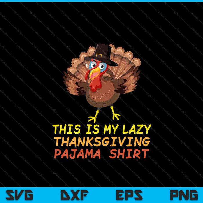This is my lazy Thanksgiving pajama SVG cut file