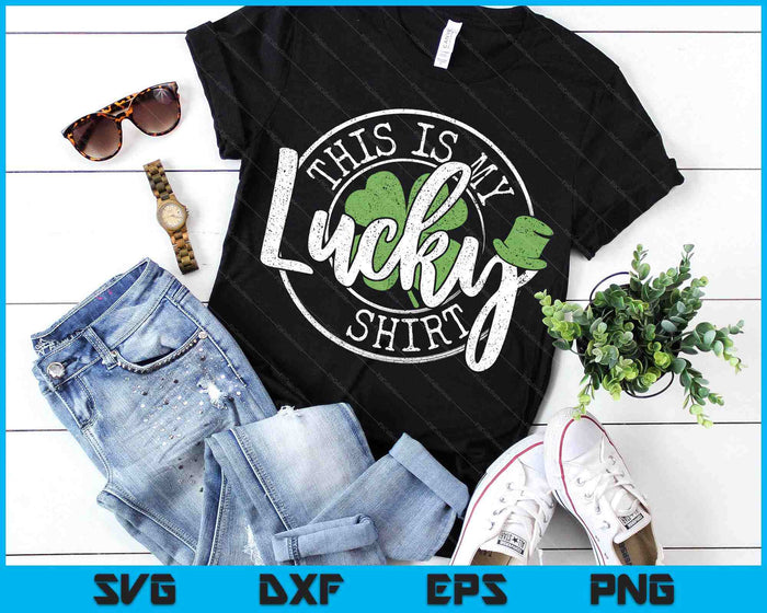 This Is My Lucky Shirt Saint Paddy's Day St Patrick's Day SVG PNG Digital Printable Files