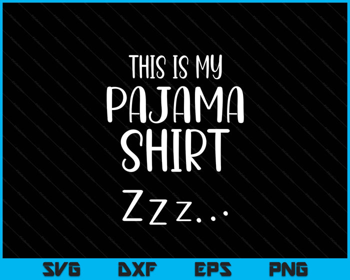 This Is My Pajama Funny Sleepover SVG PNG Digital Printable Files