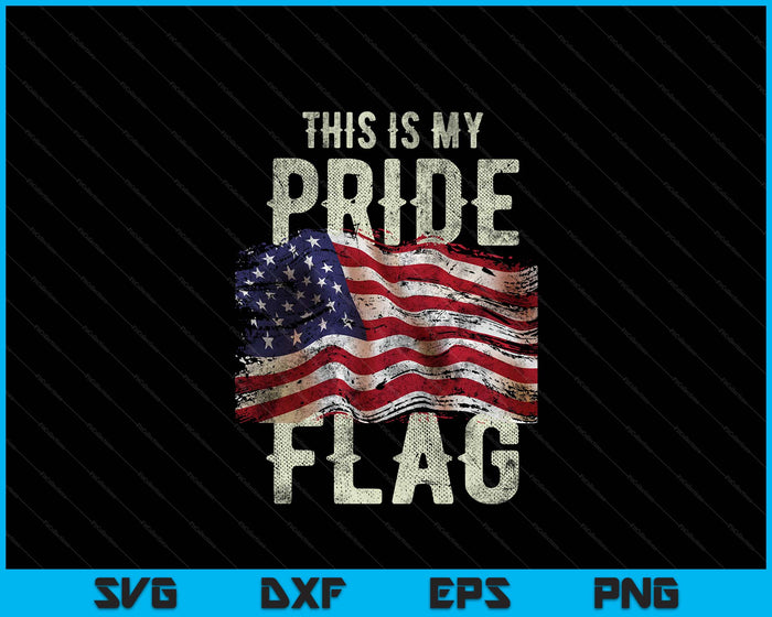 This Is My Pride Flag USA American 4th Of July Patriotic SVG PNG Digital Printable Files