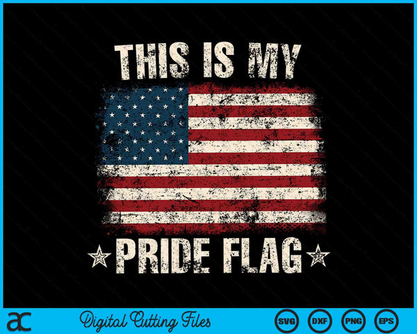 Esta es mi bandera del orgullo EE.UU. Americano 4 de julio Patriótico SVG PNG Archivo de corte digital