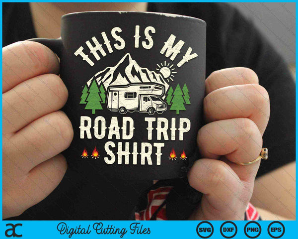 Dit is mijn Road Trip Shirt RV Camping Camper SVG PNG digitale snijbestanden