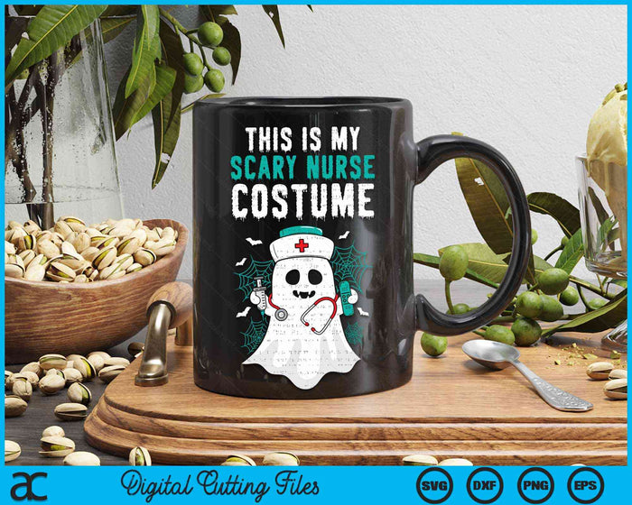 This Is My Scary Nurse Costume Funny Halloween Ghost SVG PNG Digital Cutting File