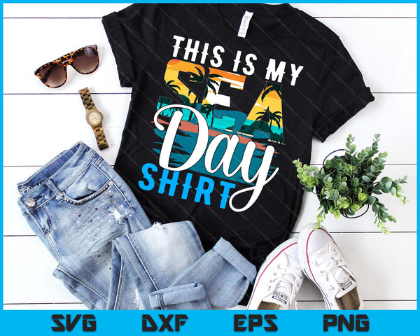 This Is My Sea Day Shirt Funny Cruise Family Matching SVG PNG Digital Printable Files