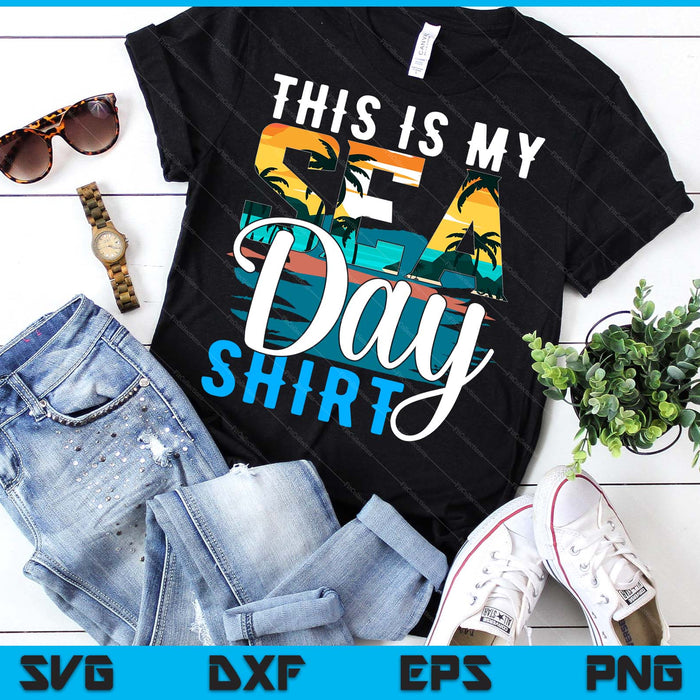 This Is My Sea Day Shirt Funny Cruise Family Matching SVG PNG Digital Printable Files