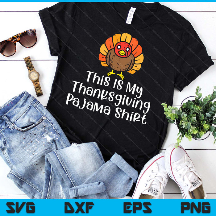 This Is My Thanksgiving Pajama Shirt Turkey Day SVG PNG Digital Printable Files