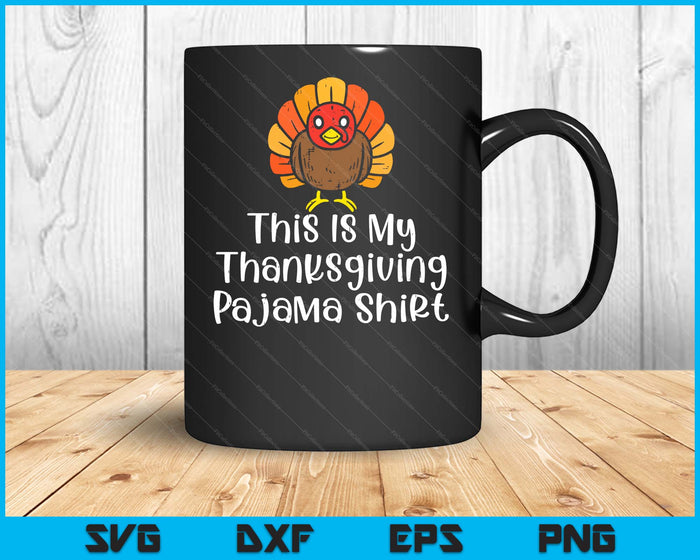 This Is My Thanksgiving Pajama Shirt Turkey Day SVG PNG Digital Printable Files