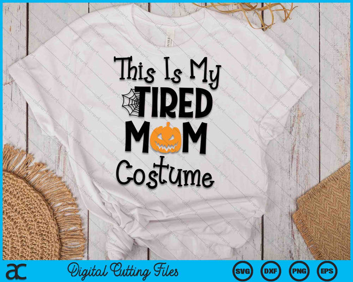 This Is My Tired Mom Costume Mom's Halloween SVG PNG Digital Cutting Files