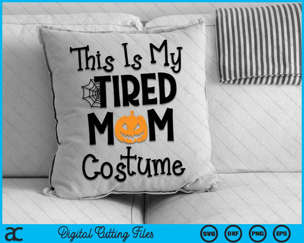 Este es mi disfraz de mamá cansada Halloween de mamá SVG PNG archivos de corte digital