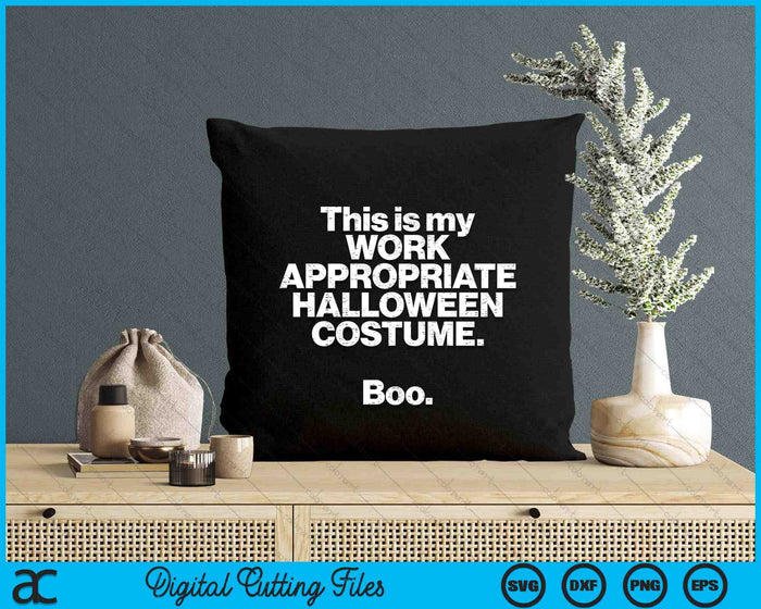 This Is My Work Appropriate Halloween Costume Boo SVG PNG Digital Cutting Files