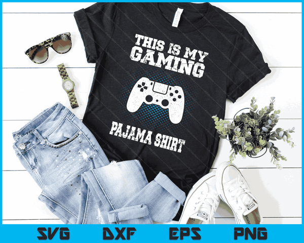 This Is My gaming Pajama Funny Video Game Gamer SVG PNG Digital Printable Files